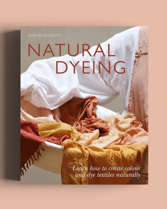 Natural Dyeing book | Kathryn Davey