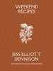 Weekend Recipes | Jess Elliott Dennison