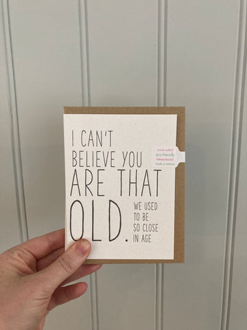 The Pear in Paper | Greeting Card | I can’t believe you are that old